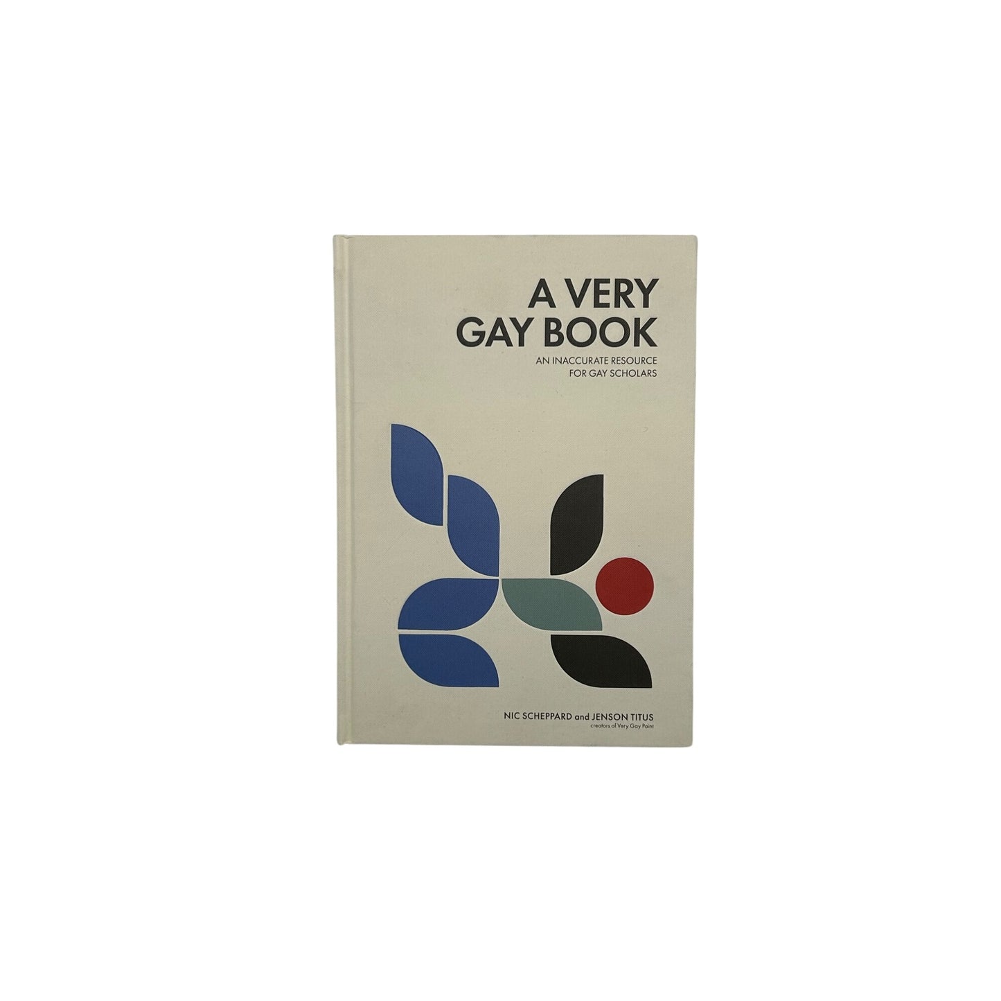 A Very Gay Book: An Inaccurate Resource For Gay Scholars By Nic Scheppard & Jenson Titus Hardcover First Edition #6646