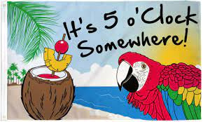 It’s 5 O’clock Somewhere! Flag