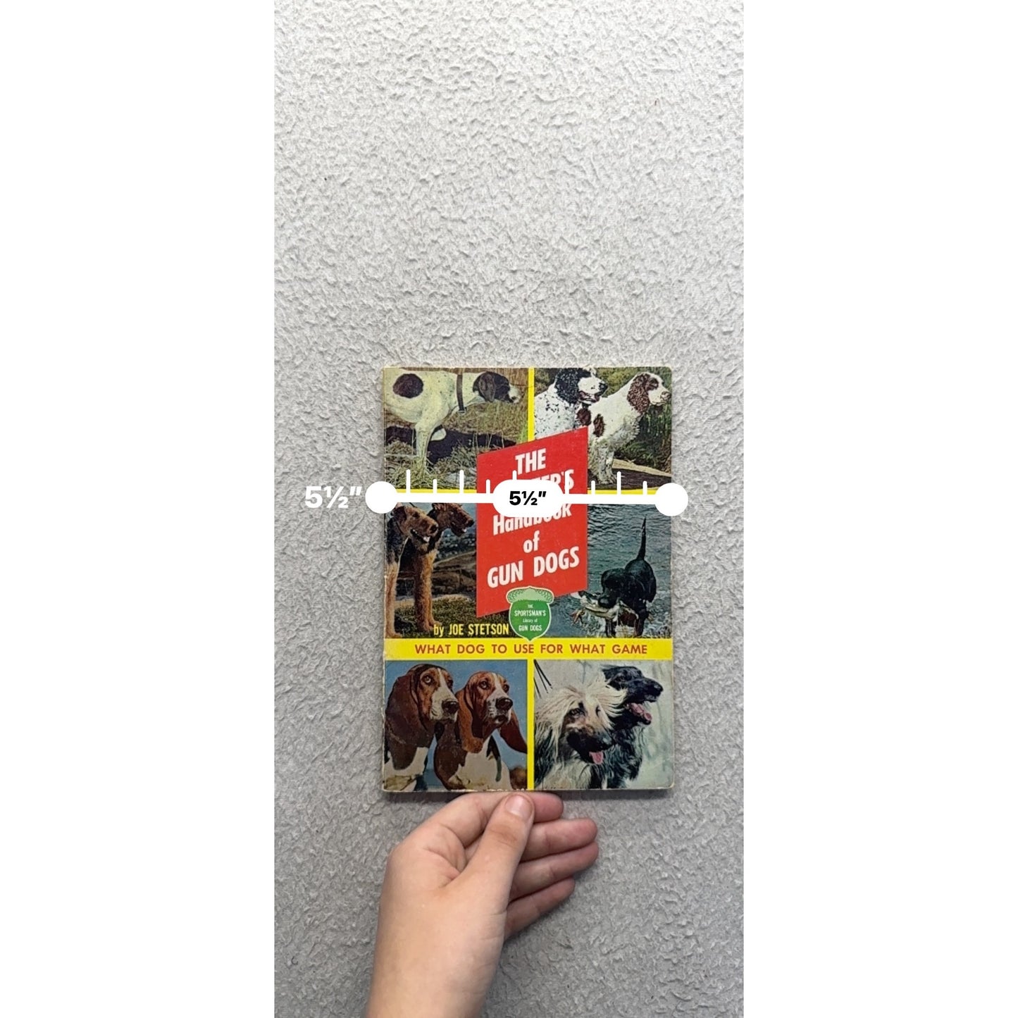 The Hunters Handbook Of Gun Dogs By Joe Stetson 429B